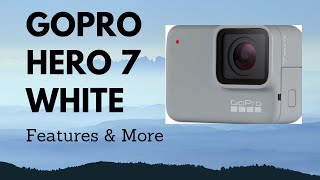 GoPro Hero 7-White video review and merits by AI Analyzed
